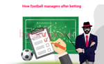 How Football Managers Affect Our Betting Analysis Featured Image
