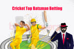 How Top Batsman Betting Works In Cricket Featured Image
